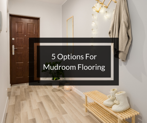 Mudroom Flooring Options